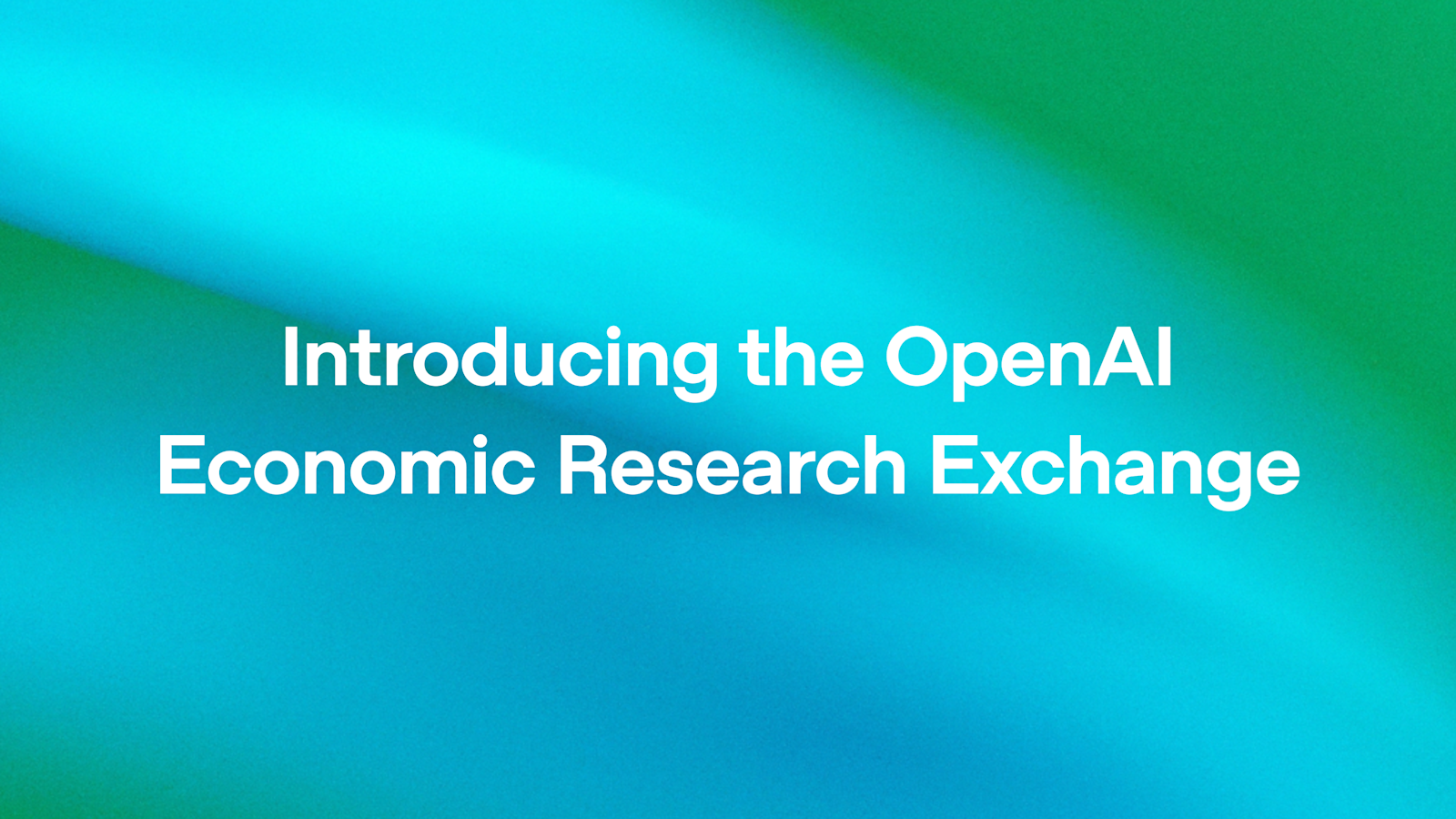 OpenAI Economic Research Exchange announcement hero image