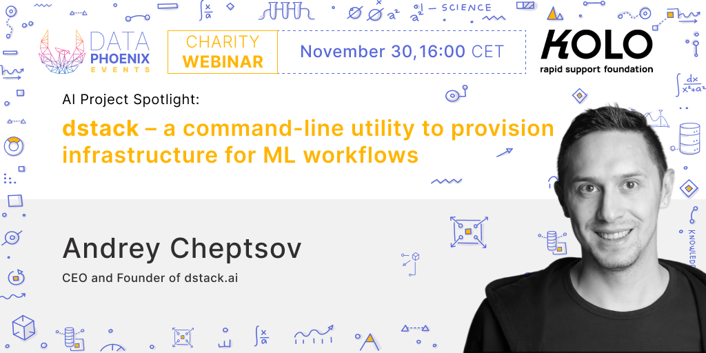 Charity AI webinar "dstack – a command-line utility to provision infrastructure for ML workflows"