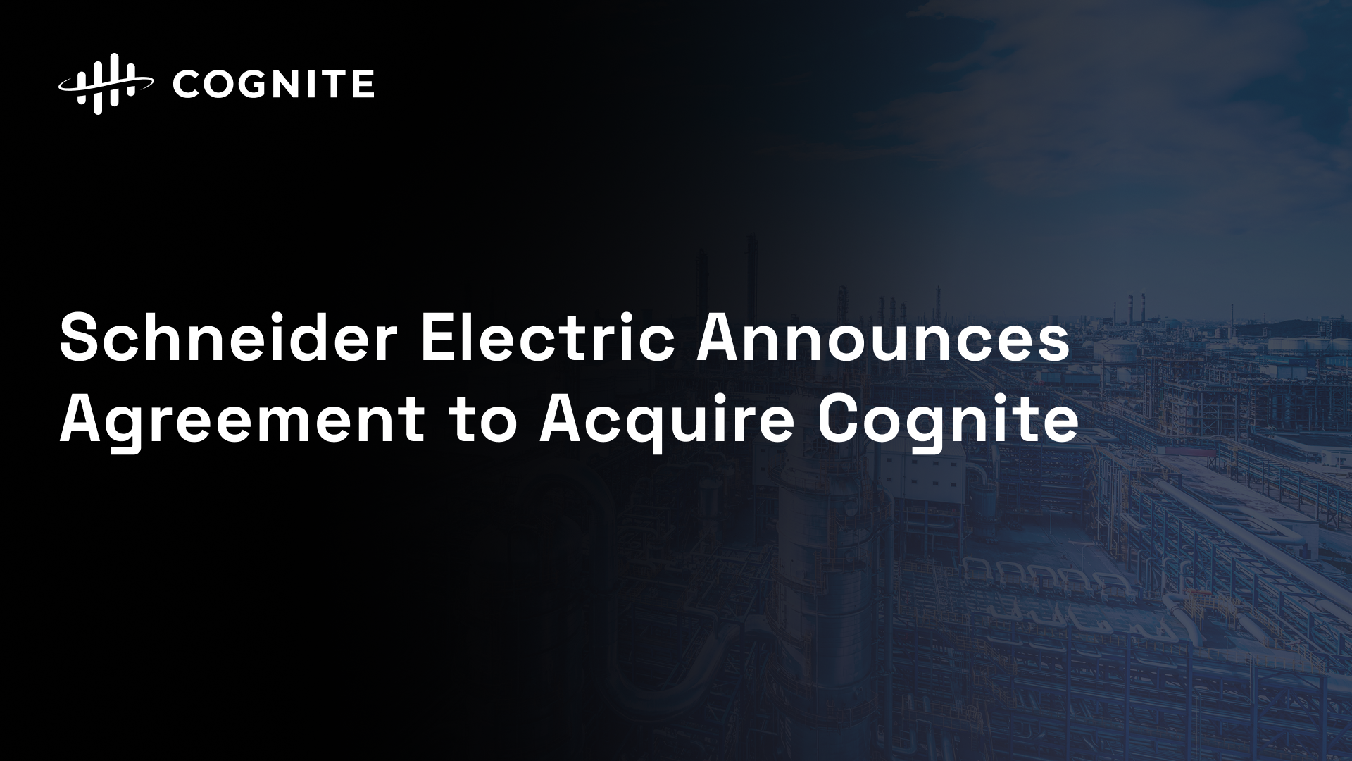 Schneider Electric agrees to buy industrial-AI platform Cognite for $3.1 billion
