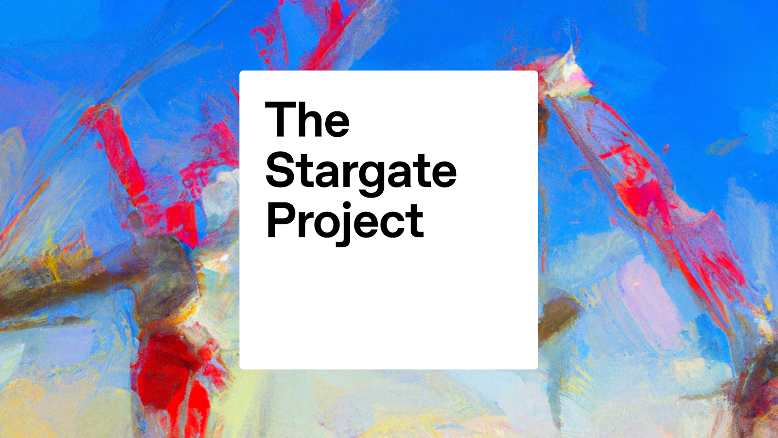 Stargate, the data center project deserving of a White House event, will only serve OpenAI