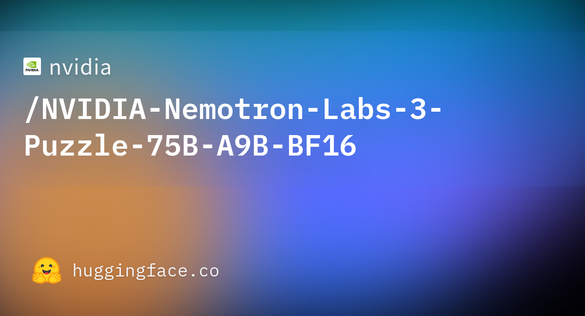 NVIDIA's compressed Puzzle-75B and audio-text Audex Nemotron models climb Hugging Face trending list